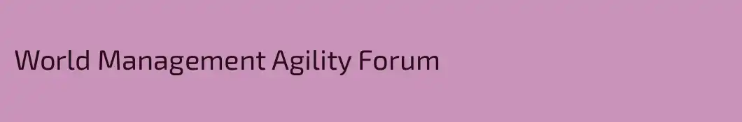 World Management Agility Forum